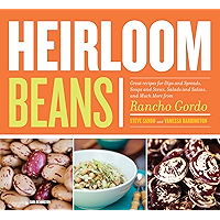 Heirloom Beans: Recipes from Rancho Gordo book cover