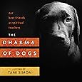The Dharma of Dogs: Our Best Friends as Spiritual Teachers: Tami Simon