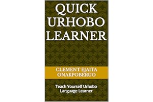 QUICK URHOBO LEARNER: Teach Yourself Urhobo Language Learner