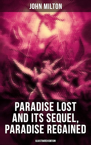 Download Paradise Lost and Its Sequel, Paradise Regained (Illustrated Edition) (English Edition) PDF
