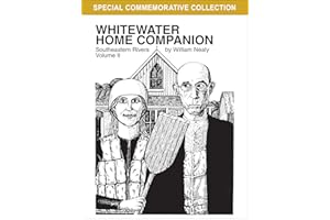 Whitewater Home Companion: Southeastern Rivers, Volume 2 (The William Nealy Collection)