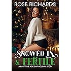 Snowed in & Fertile: A First Time Age Gap Holiday Story (Forbidden Holiday Wishes)