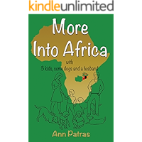 More Into Africa: 3 kids, some dogs and a husband book cover More Into Africa: 3 kids, some dogs and a husband book cover