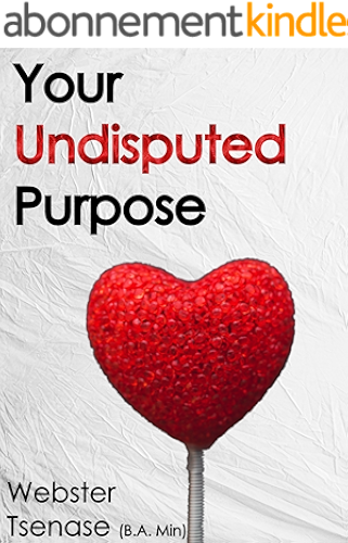 Download Your Undisputed Purpose: Knowing the One who knows your tomorrow (English Edition) PDF