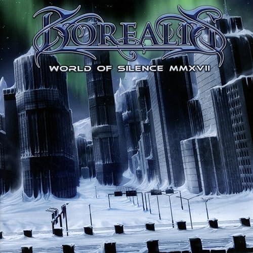Borealis - World Of Silence MMXVII
