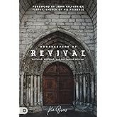 Doorkeepers of Revival: Birthing, Building, and Sustaining Revival