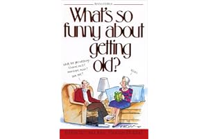 What's So Funny About Getting Old