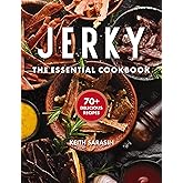Jerky: The Essential Cookbook with Over 50 Recipes for Drying, Curing, and Preserving Meat