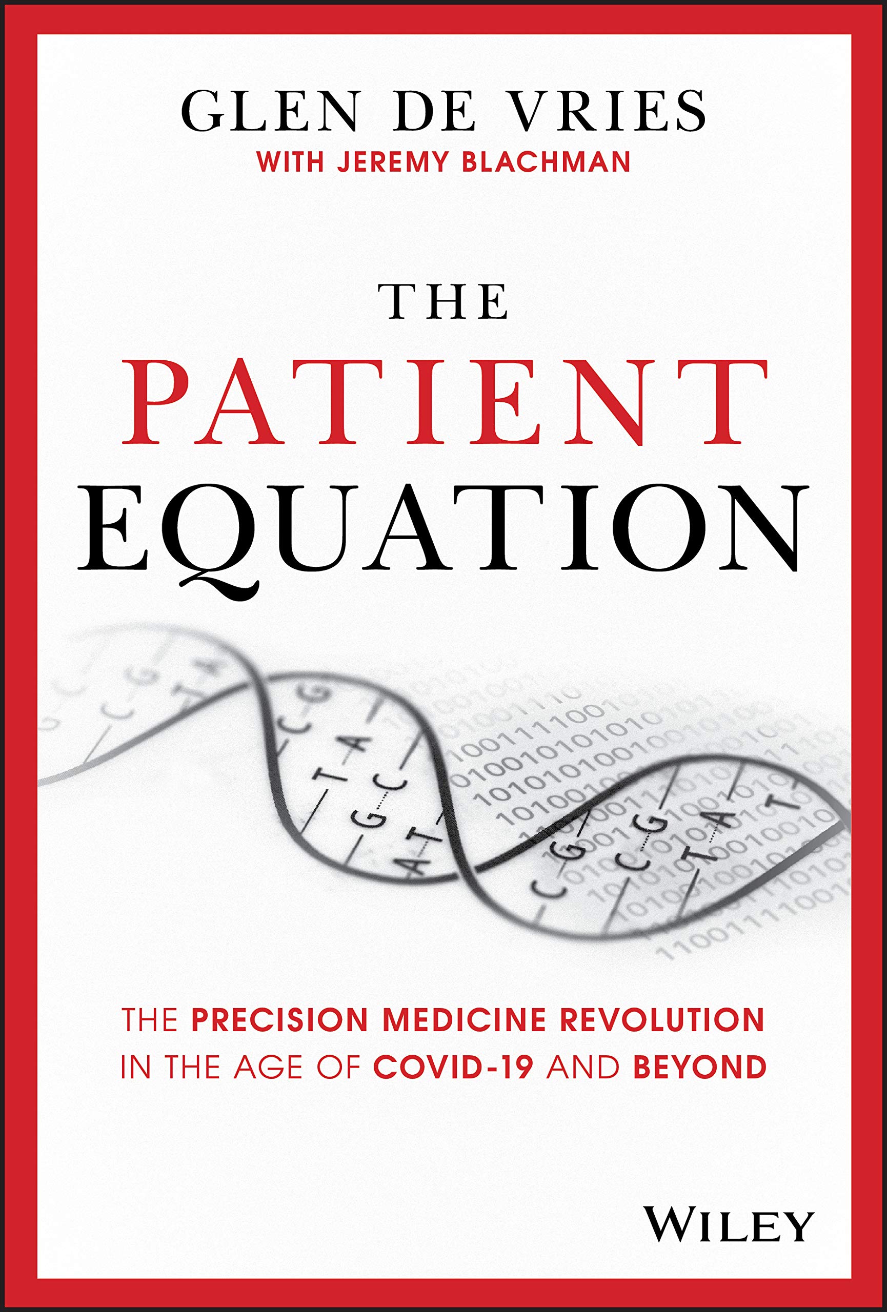 The Patient Equation: The Precision Medicine Revolution in the Age of COVID-19 and Beyond The Patient Equation: The Precision Medicine Revolution in the Age of COVID-19 and Beyond Hardcover Kindle