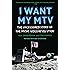 I Want My MTV: The Uncensored Story of the Music Video Revolution