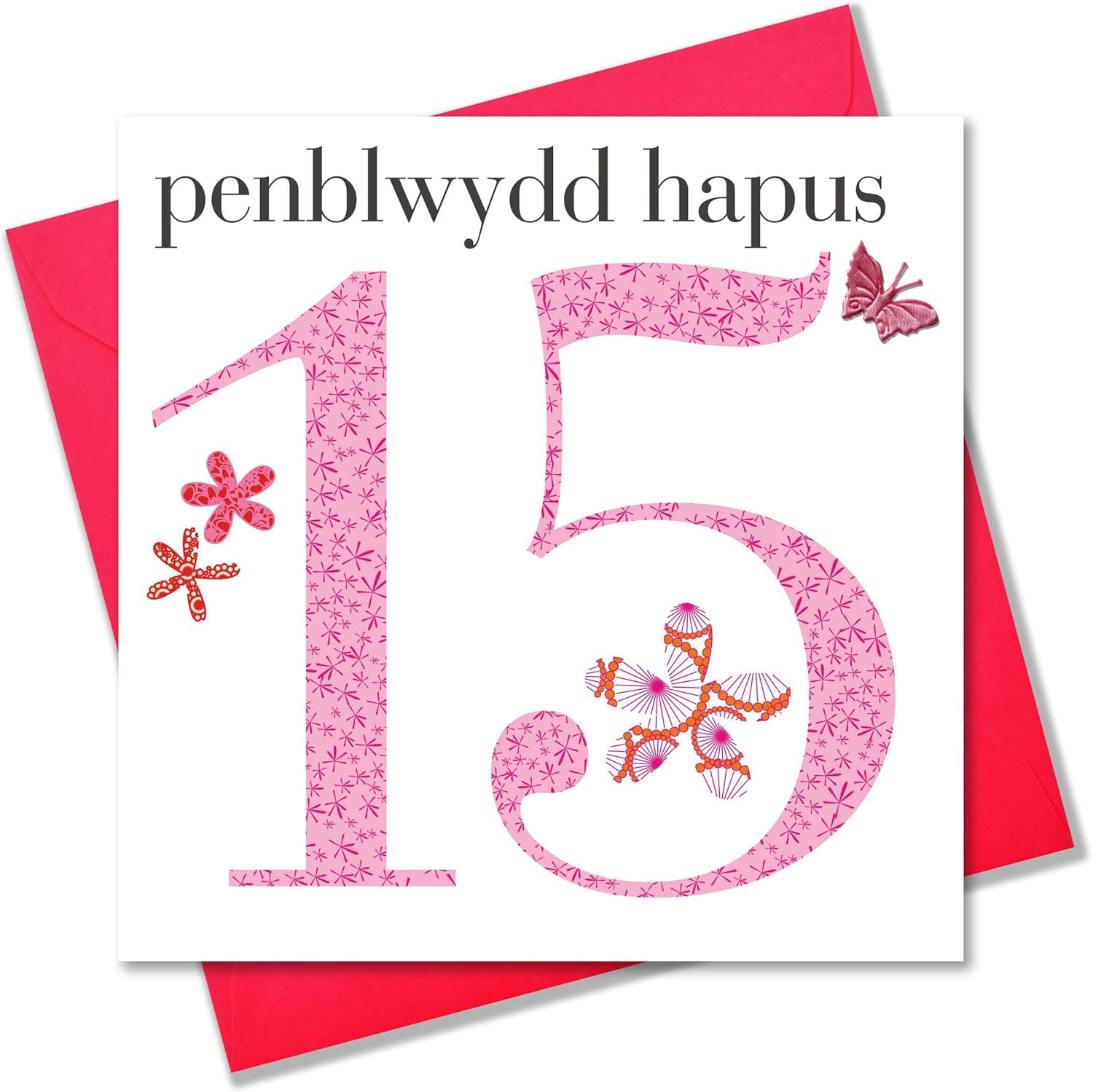 Claire Giles Greeting Cards, Welsh Happy 15th Birthday Card, Penblwydd Hapus, Age 15 Girl Greeting Card, Fabric Butterfly Embellished