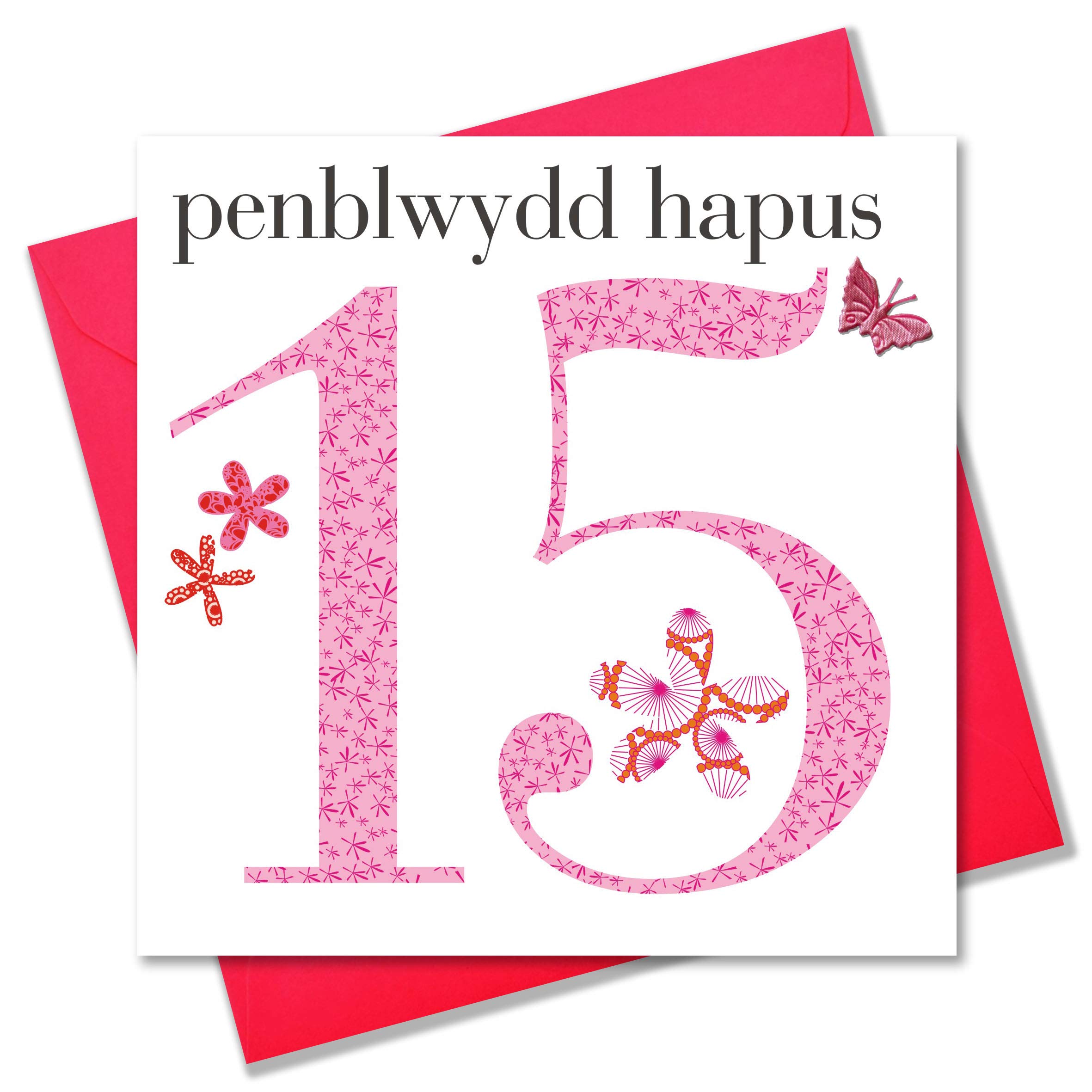 Claire Giles Greeting Cards, Welsh Happy 15th Birthday Card, Penblwydd Hapus, Age 15 Girl Greeting Card, Fabric Butterfly Embellished