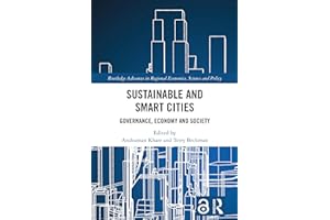 Sustainable and Smart Cities: Governance, Economy and Society (Routledge Advances in Regional Economics, Science and Policy)