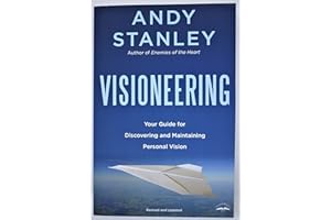 Visioneering: God's Blueprint for Developing and Maintaining Vision