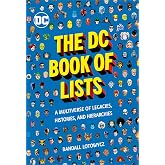 The DC Book of Lists: A Multiverse of Legacies, Histories, and Hierarchies