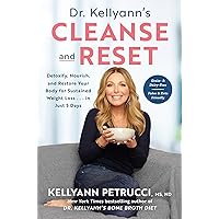 Dr. Kellyann's Cleanse and Reset: Detoxify, Nourish, and Restore Your Body for Sustained Weight Loss...in Just 5 Days