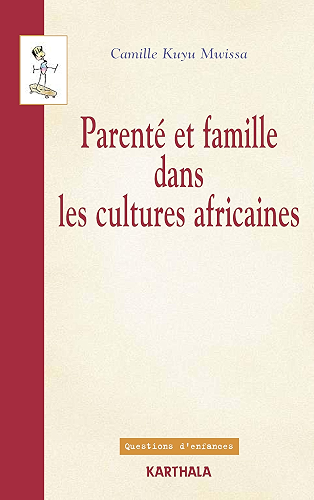 Download Parenté et famille dans les cultures africaines - Points de vue de l'anthropologie juridique (Questions d'enfances) PDF