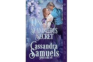 Once Upon a Scandalous Secret: Regency Historical Romance (Spies Like Us Book 2)