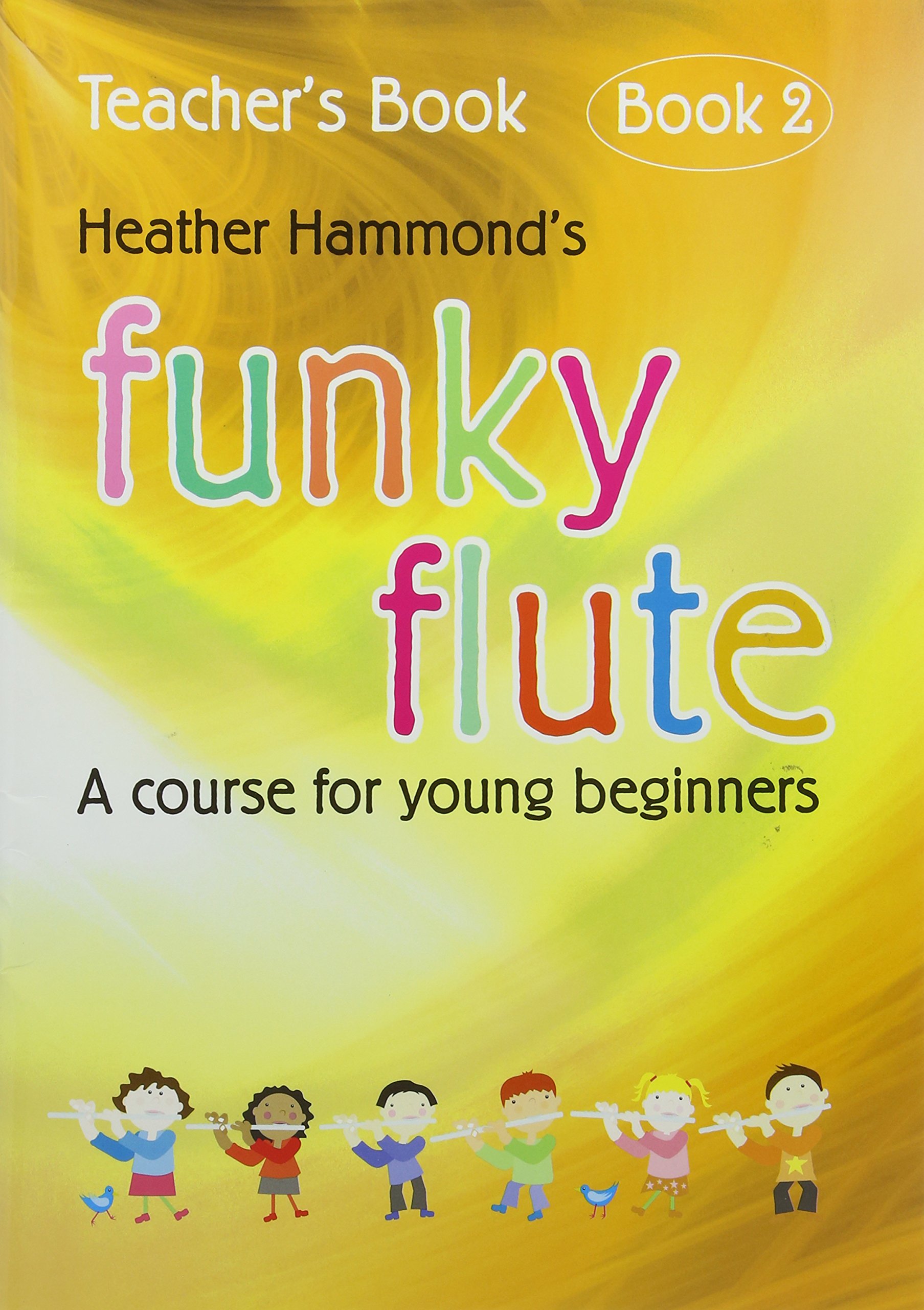 Funky Flute Book 2 - Teacher's Book - The fun course for young beginners