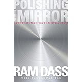 Polishing the Mirror: How to Live from Your Spiritual Heart