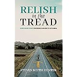 Relish In the Tread: 3,000km By Foot Crossing Europe To Istanbul