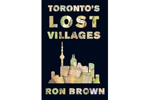 Toronto's Lost Villages
