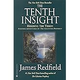 The Tenth Insight: Holding the Vision (Celestine Prophecy)