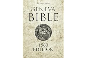 Geneva Bible 1560 Edition with Apocrypha: With Jasher, Jubilees, Meqabyan, Enoch, Giants and More
