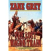 The Lost Wagon Train: A Western Story