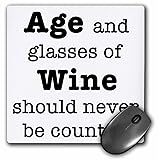 3D Rose"Age and Glasses of Wine Should Never Be