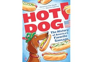 Hot Dog!: The History of America's Favorite Sausage