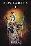 Aristokratia III: Hellas