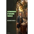 Autobiography of Benjamin Franklin