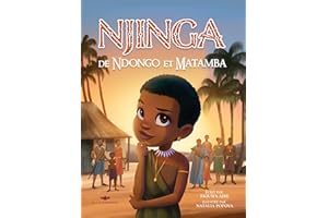 Njinga de Ndongo et Matamba: a French translation of Njinga of Ndongo and Matamba (Our Ancestories (French)) (French Edition)
