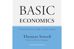 Basic Economics, Fifth Edition: A Common Sense Guide to the Economy