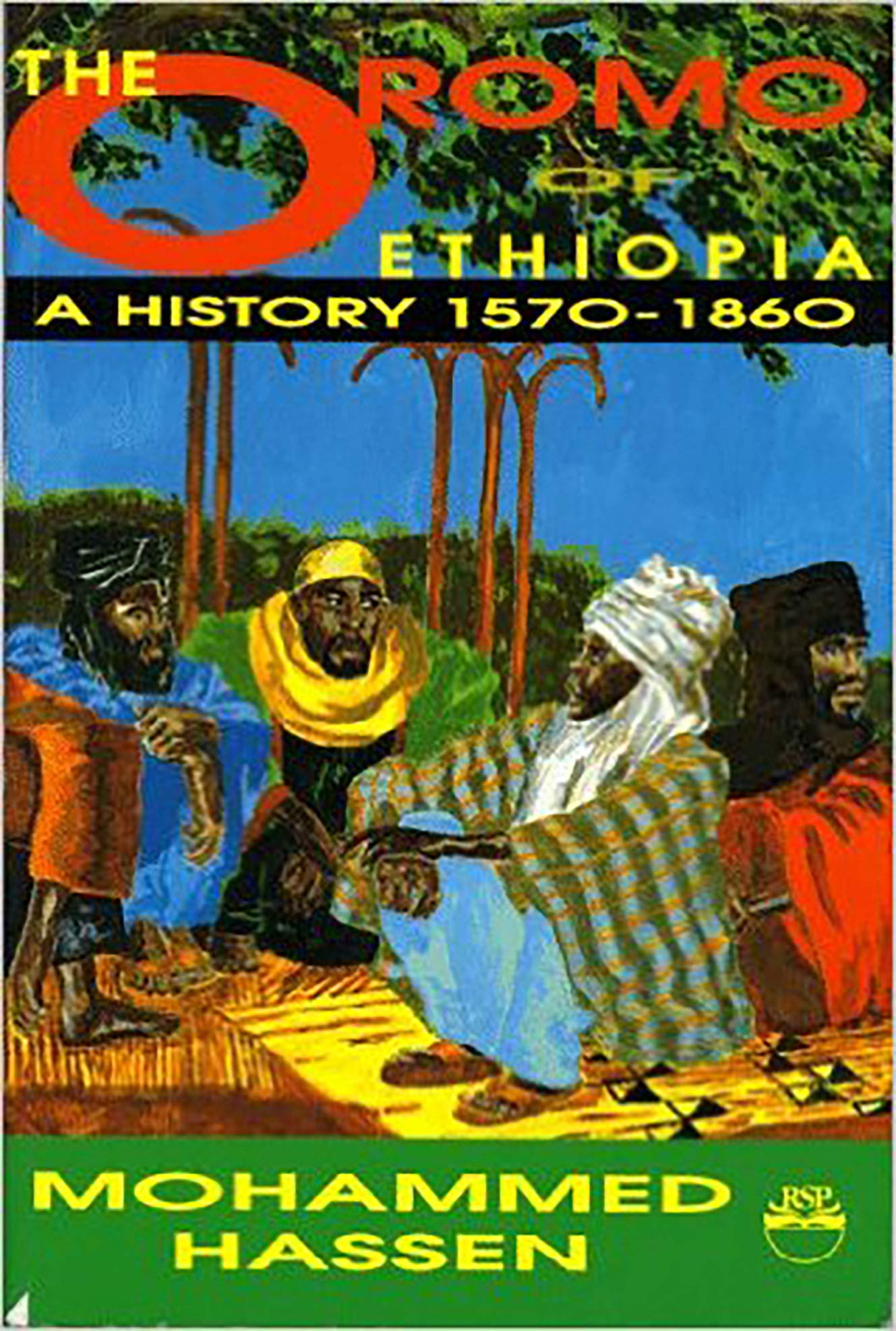 The Oromo Of Ethiopia A History 1570 1860 Hassen Mohammed 9780932415943 Amazon Com Books The Oromo Of Ethiopia A History 1570 1860 Hassen Mohammed 9780932415943 Amazon Com Books