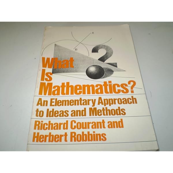 What Is Mathematics by Herbert Courant Richard; Robbins