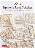 280 Japanese Lace Stitches: A Dictionary of