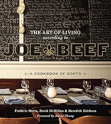 The Art of Living According to Joe Beef: A Cookbook