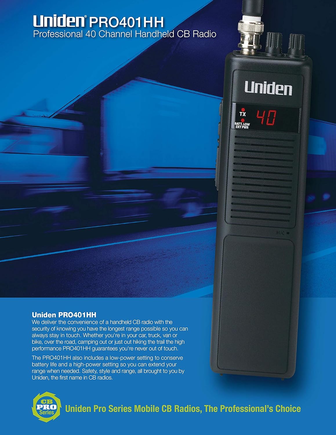 Uniden PRO401HH Professional Series 40 Channel Handheld CB Radio, 4 Watts Power with Hi/Low Power Switch, Auto noise cancellation, Belt Clip And Strap Included & TRAM 703-HC Center Load CB Antenna Kit
