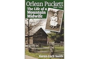 Orlean Puckett: The Life of a Mountain Midwife, 1844-1939