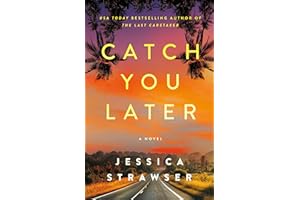 Catch You Later: A Novel