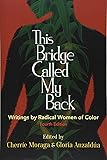 This Bridge Called My Back, Fourth Edition: Writings by Radical Women of Color