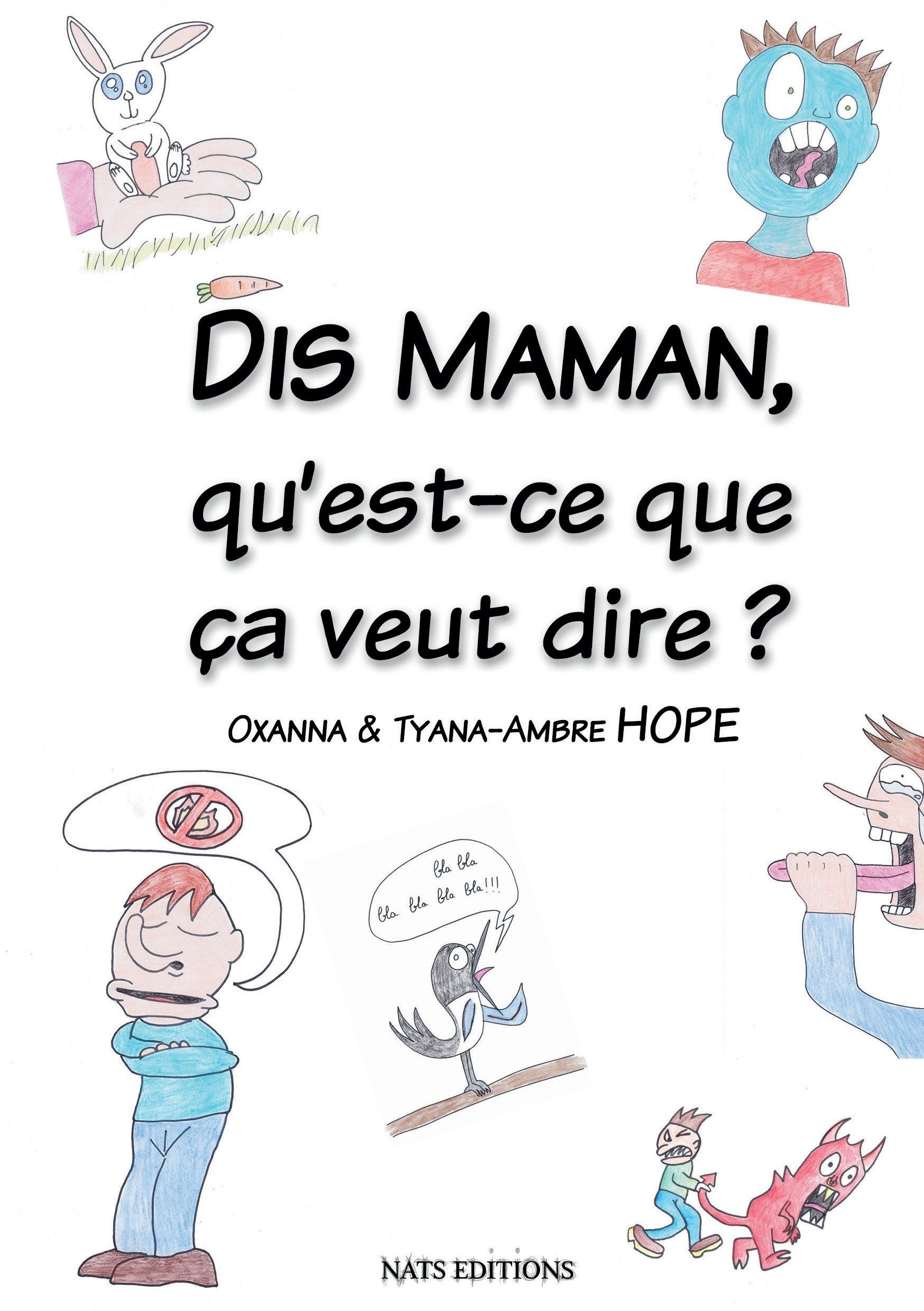 Dis Maman Qu Est Ce Que Ca Veut Dire Hope Oxanna 9783958581074 Amazon Com Books