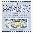 The Soapmaker's Companion: A Comprehensive Guide with Recipes, Techniques & Know-How (Natural Body Series - The Natural Way t