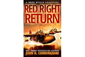 Red Right Return: A Florida Keys Seaplane Pilot Tackles Murder, Espionage, and Sunken Treasure (Buck Reilly Adventure Series 