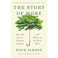 The Story of More: How We Got to Climate Change and Where to Go from Here book cover