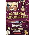 Accidental Archaeologists: True Stories of Unexpected Discoveries