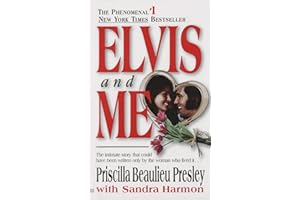Elvis and Me: The True Story of the Love Between Priscilla Presley and the King of Rock N' Roll
