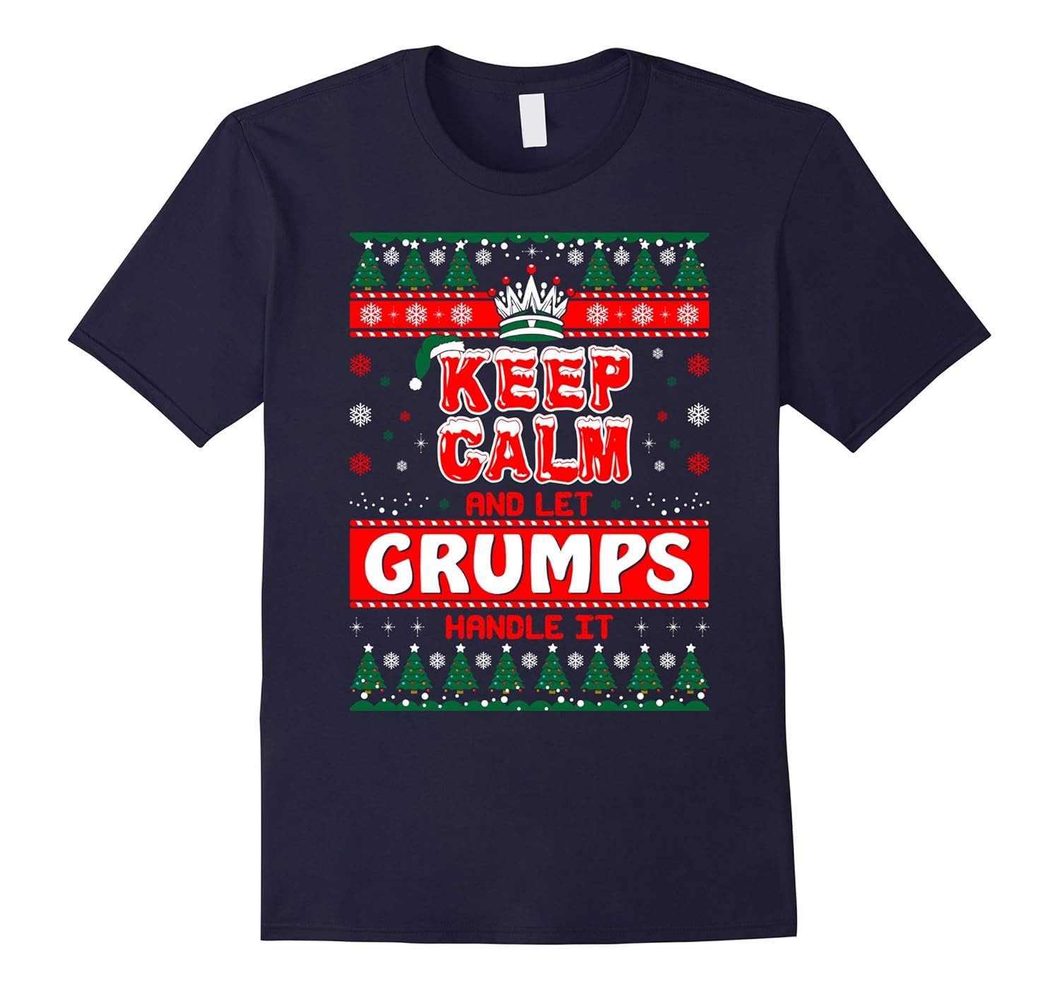 Keep Calm And Let Grumps Handle It Christmas Gift Tshirt-ANZ